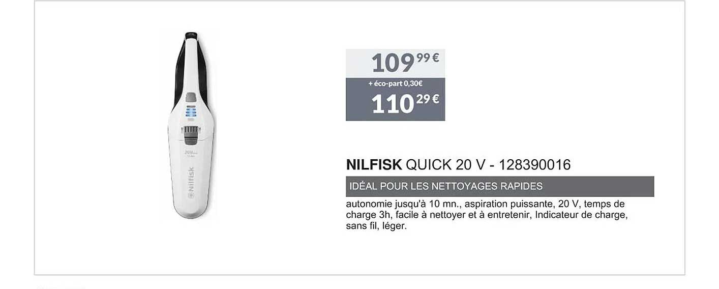 nilfisk quick 20v - 128390016 idéal pour les nettoyages rapides