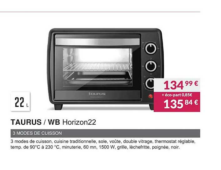 taurus-wb horizon22 3 modes de cuisson