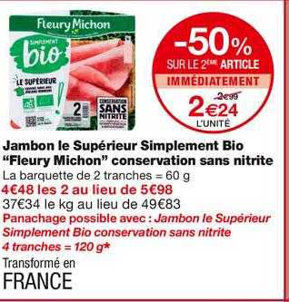 jambon le supérieur simplement bio "fleury michon" conservation sans nitrite