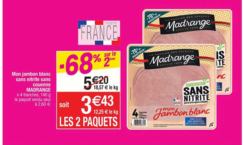 mon jambon blanc sans nitrite sans couenne madrange