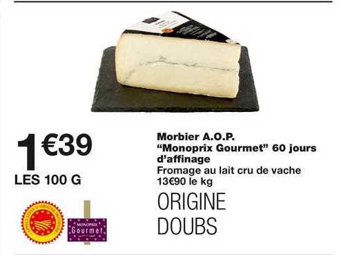 morbier a.o.p. "monoprix gourmet" 60 jours d'affinage