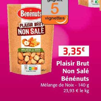 plaisir brut non salé bénénuts