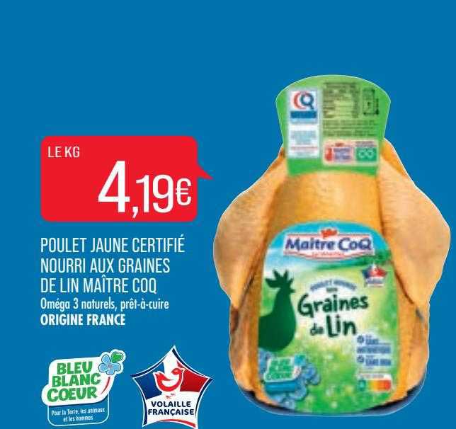 poulet jaune certifié nourri aux graines de lin maître coq