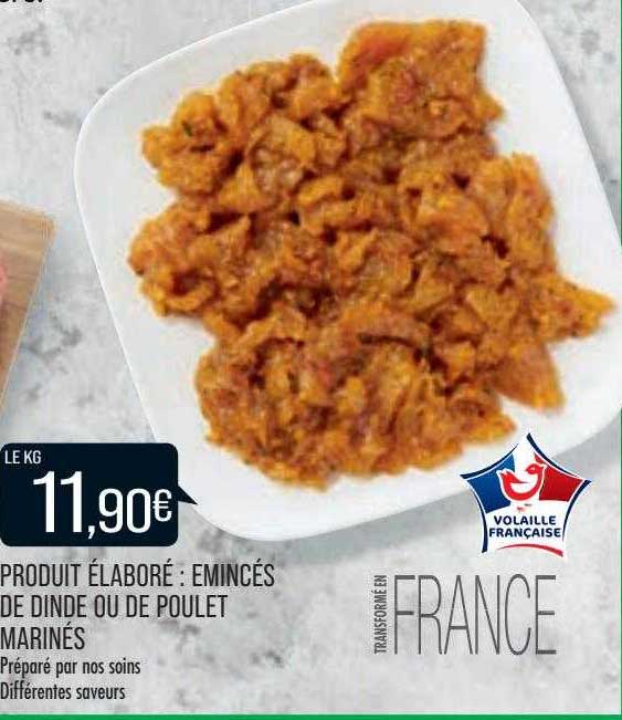 produit élaboré : émincés de dinde ou de poulet marinés