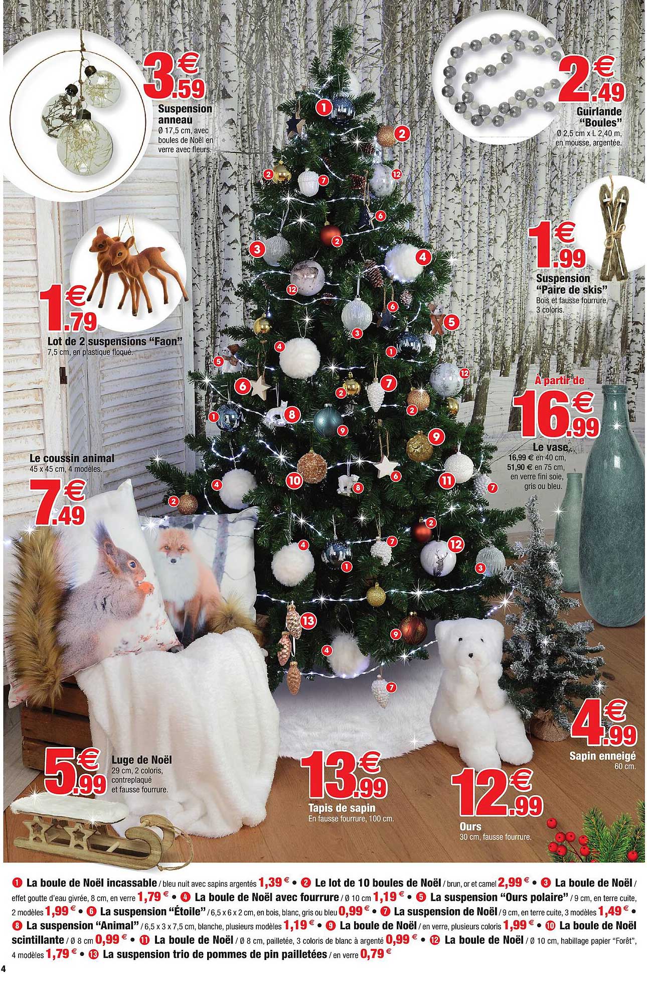 suspension anneaux, guirlande "boules", suspension "paire de ski", lot de 2 suspensions "faon", le coussin animal, la vase, luge de noël, sapin enneigé, ours