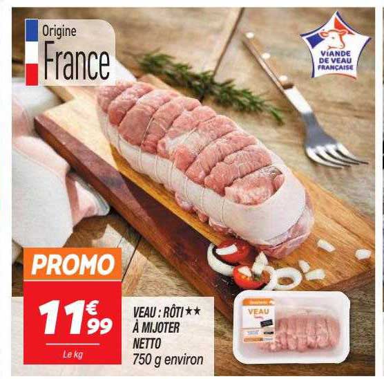 Veau : Rôti**à Mijoter Netto