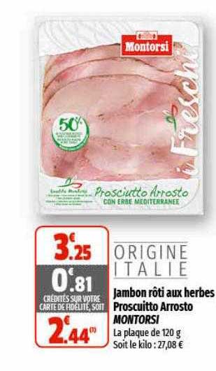 jambon rôti aux herbes proscuitto arrosto montorsi