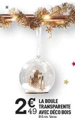 La Boule Transparente Avec Déco Bois