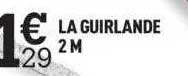 La Guirlande 2 M