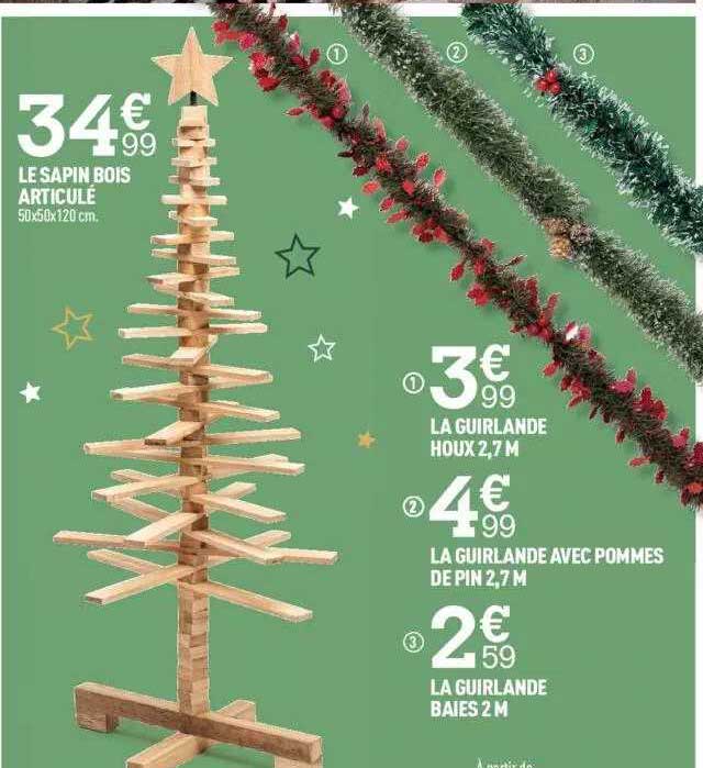 Le Sapin Bois Articulé, La Guirlande Houx 2,7 M, La Guirlande Avec Pommes De Pin 2,7 M, La Guirlande Baies 2 M