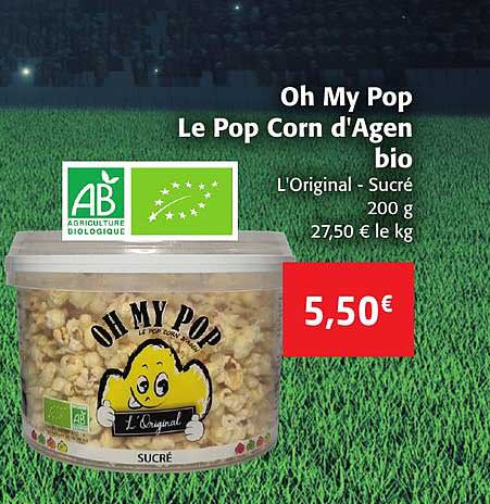 Oh My Pop Le Pop Corn D'agen Bio