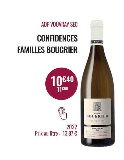 aop vouvray sec confidences familles bougrier