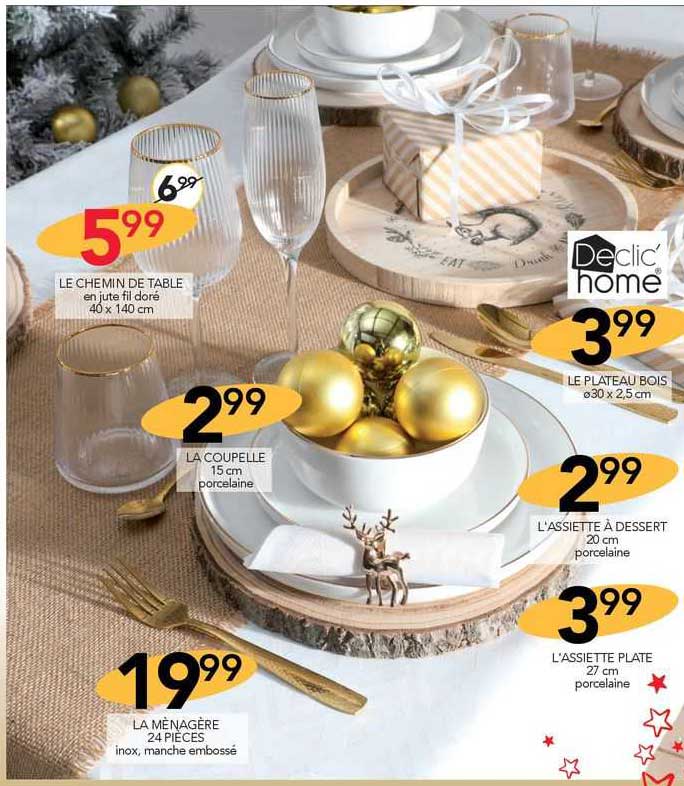 le chemin de table, la coupelle, la ménagère 24 pièces, le plateau bois, l'assiette à dessert, l'assiette plate