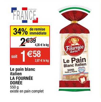 le pain blanc italien la fournée dorée 34% de remise immédiate
