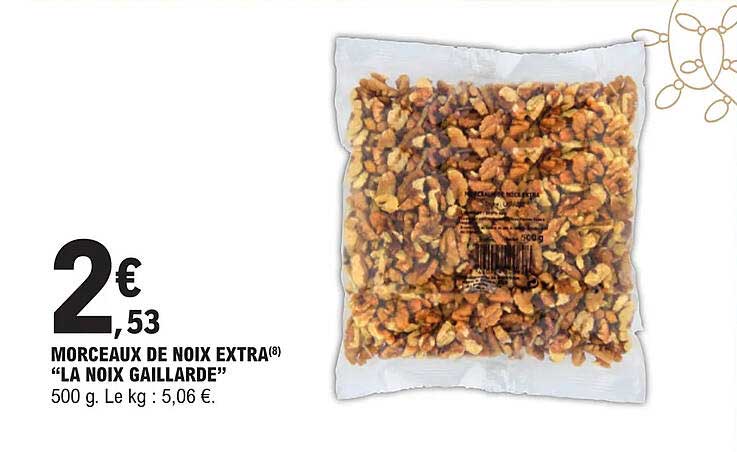 morceaux de noix extra "la noix gaillarde"