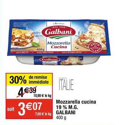 mozzarella cucina 19% m.g. galbani 30% de remise immédiate