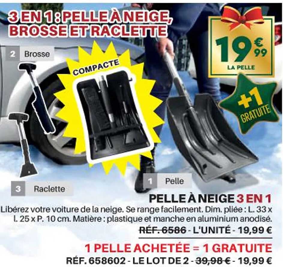 pelle à niège 3 en 1 1 pelle achetée = 1 gratuite