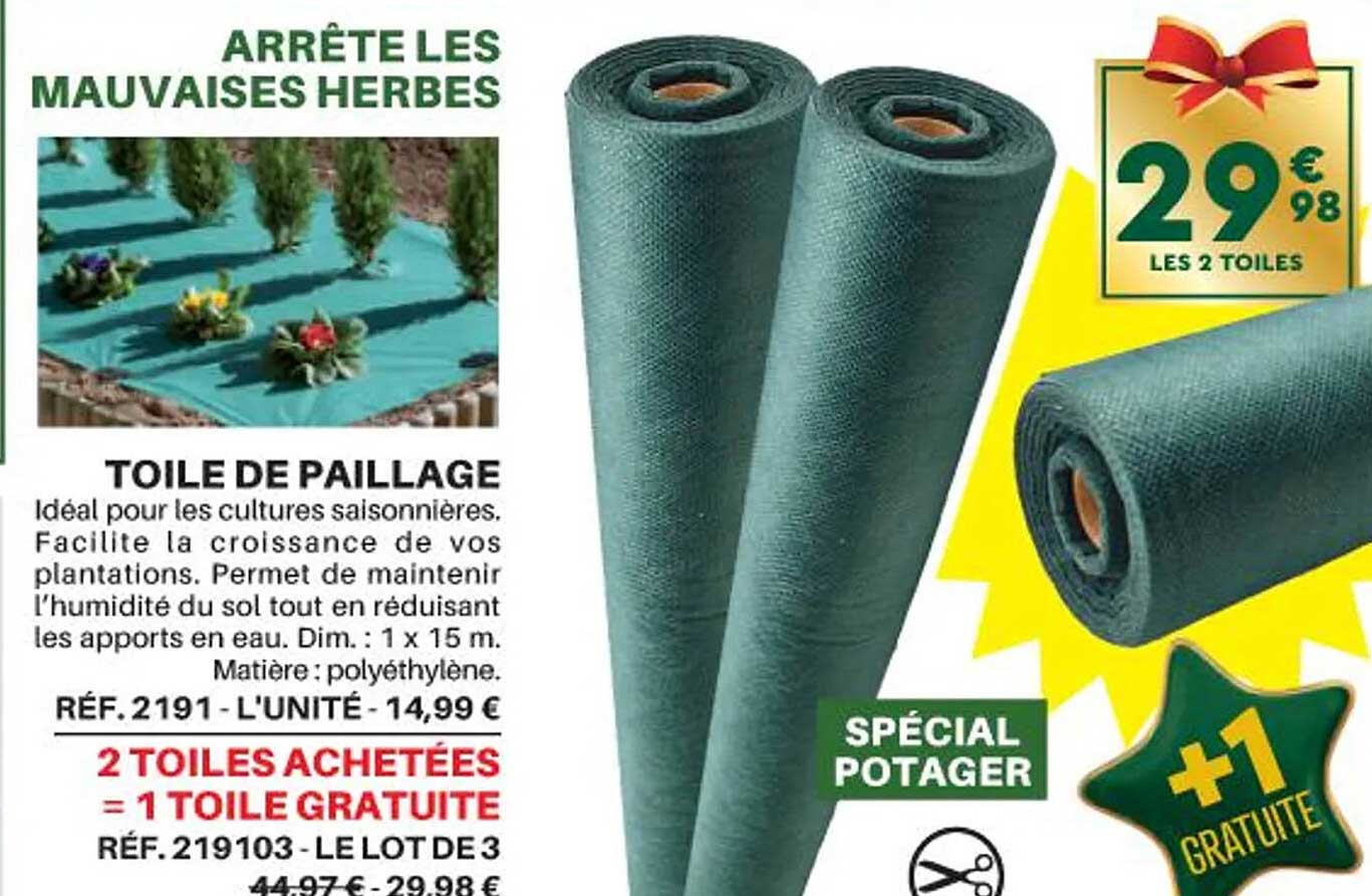 toile de paillage 2 toiles achetées = 1 toile gratuite