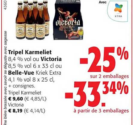 tripel karmeliet 8.4% vol ou victoria 8.5% vol 6 belle-vue kriek extra