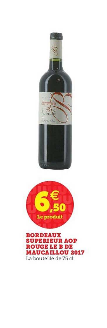 bordeaux supérieur aop rouge le b de maucaillou 2017