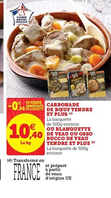 carbonade de bœuf tendre et plus ou blanquette de veau ou osso bucco de veau tendre et plus