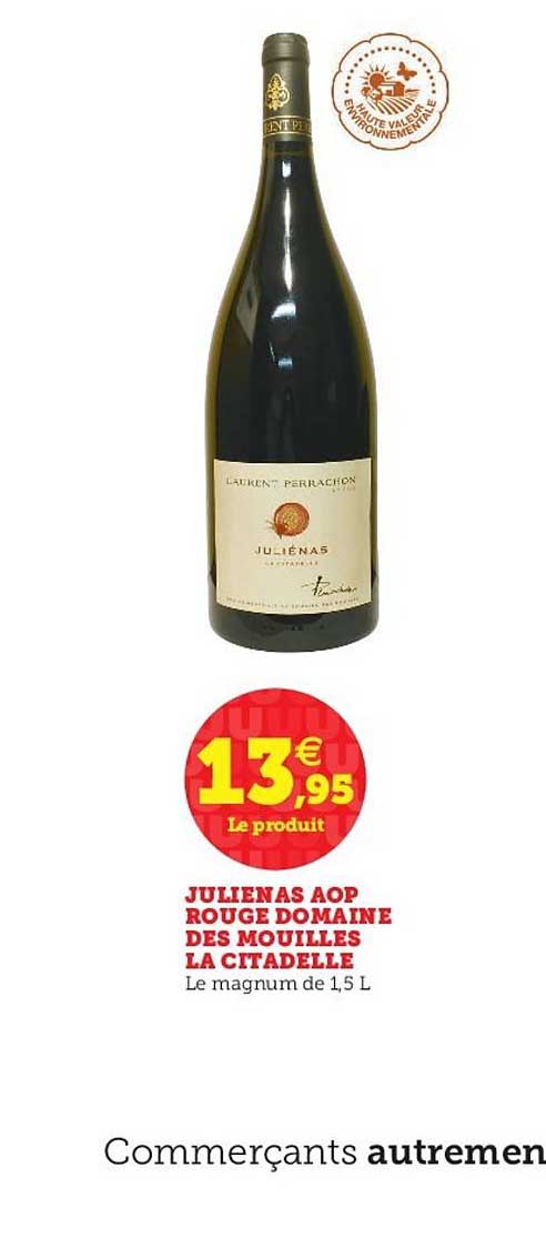 julienas aop rouge domaine des mouilles la citadelle