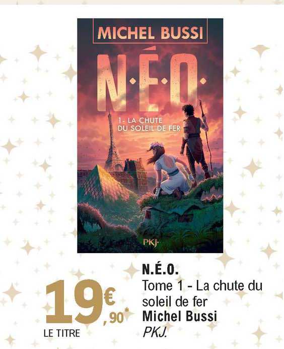 n.é.o. michel bussi - tome 1 la chute du soleil de fer