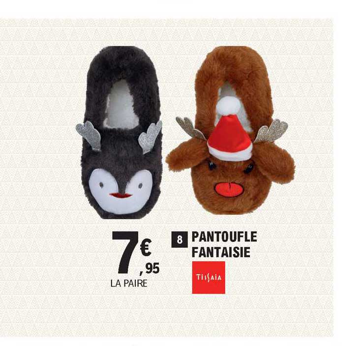 pantoufle fantaisie tissaia
