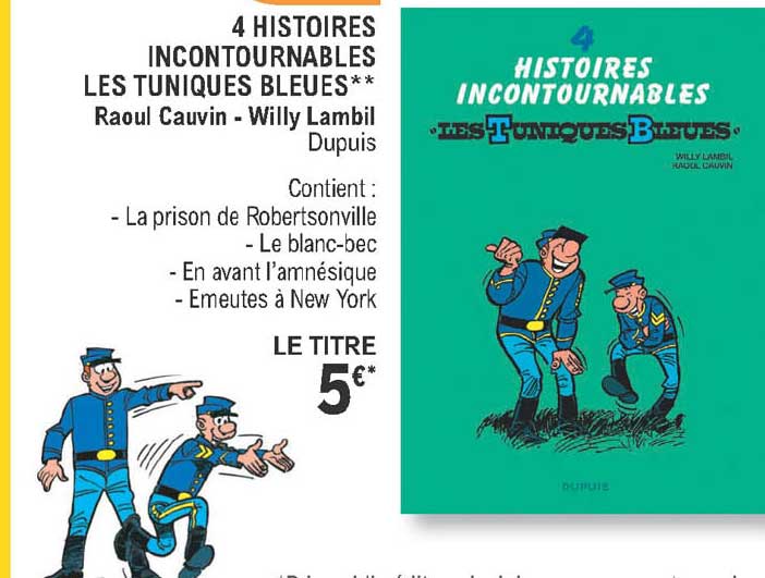 4 histoires incontournables les tuniques bleues - raoul cauvin - willy lambil dupuis
