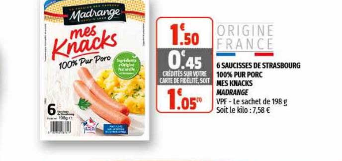 6 saucisses de strasbourg 100% pur porc mes knacks madrange
