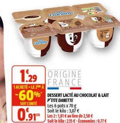 dessert lacté au chocolat & lait p'tite danette 1 acheté = le 2ème à -60%