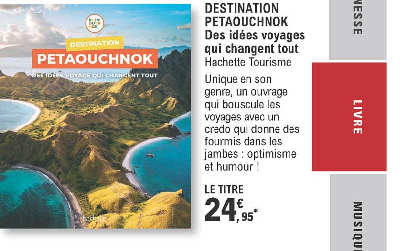 destination petaouchnok - des idées voyages qui changent tout