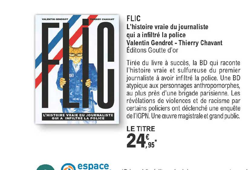 flic - l'histoire vraie du journaliste qui a infiltré la police - valentin gendrot - thierry chavant