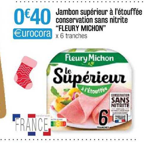 jambon supérieur à l'étouffée conservation sans nitrite "fleury michon"
