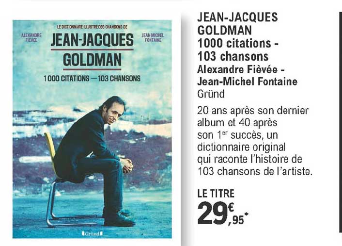 jean-jacques goldman - 1000 citations - 103 chansons - alexandre fièvée - jean-michel fontaine
