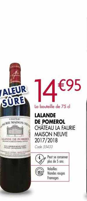 lalande de pomerol château la faurie maison neuve 2017-2018