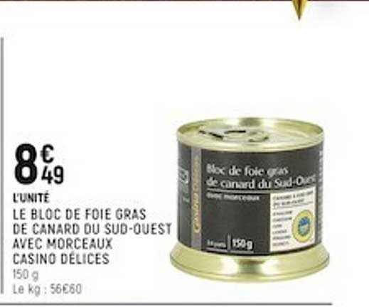 le bloc de foie gras de canard du sud-ouest avec morceaux casino délices