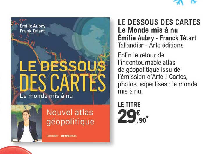 le dessous des cartes le monde mis à nu - émilie aubry- franck tétart