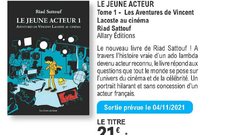 le jeune acteur - tome 1 - les aventures de vincent lacoste au cinéma - riad sattouf