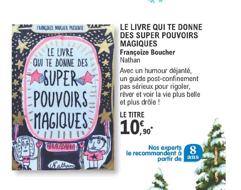le livre qui te donne des super pouvoirs magiques - françoize boucher nathan