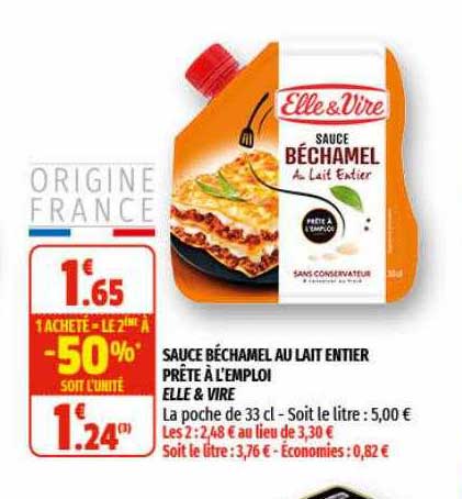 sauce béchamel au lait entier prête à l'emploi elle & vire 1 acheté = le 2ème à -50%
