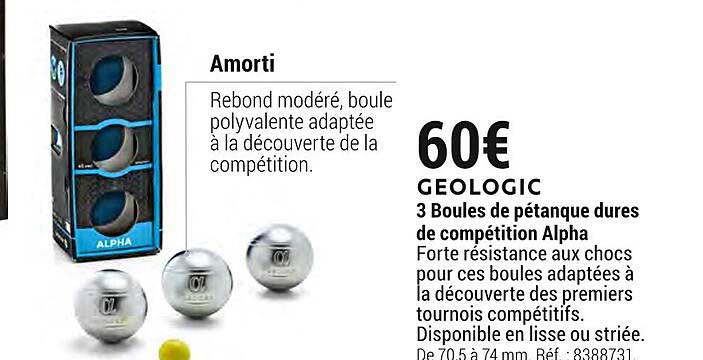 3 boules de pétanque dures de compétition alpha geologic
