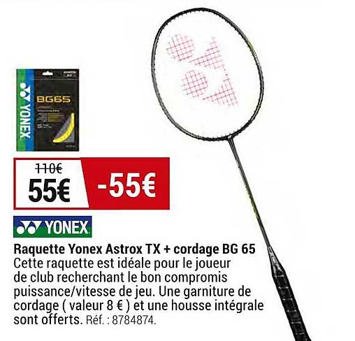 raquette yonex astrox tx + cordage bg 65