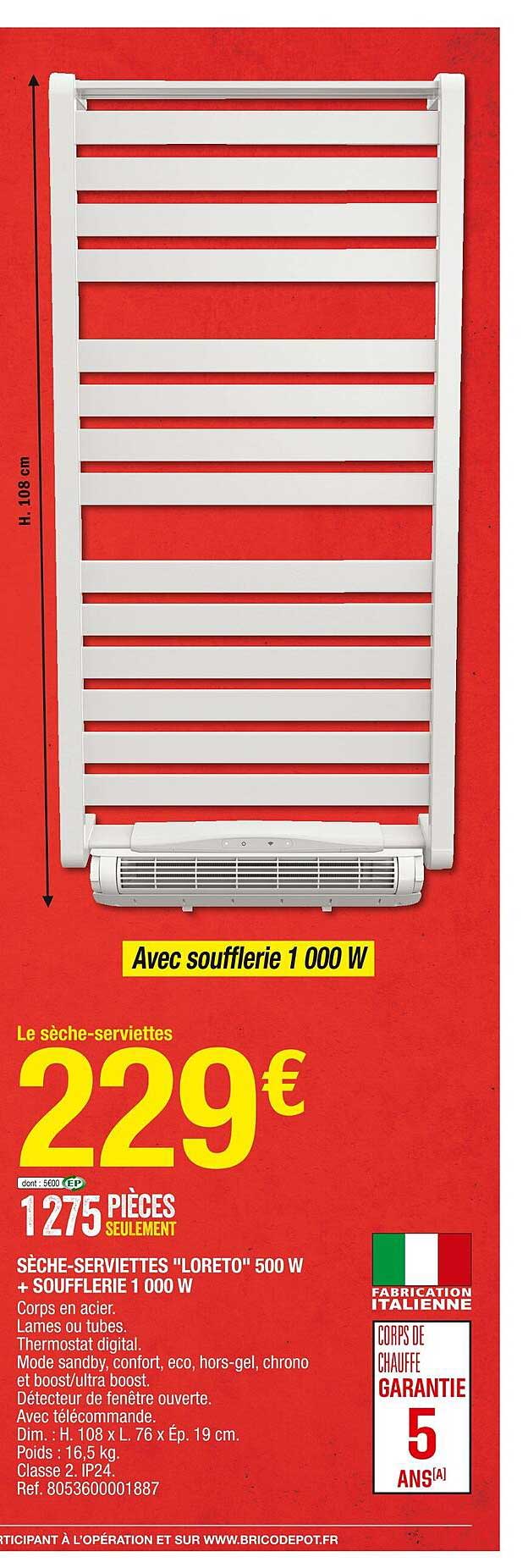 sèche serviettes "loreto" 500w + soufflerie 1000 w