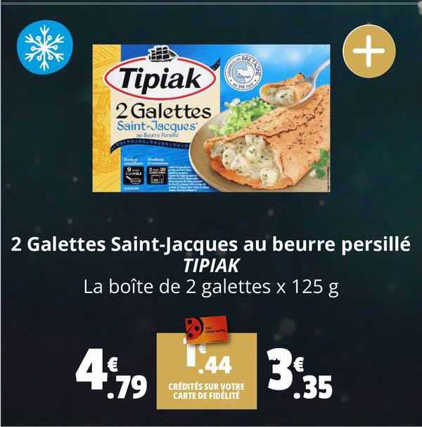 2 galettes saint-jacques au beurre persillé tipiak