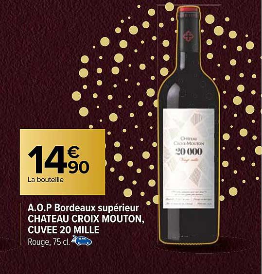 a.o.p. bordeaux supérieur château croix mouton, cuvée 20 mille
