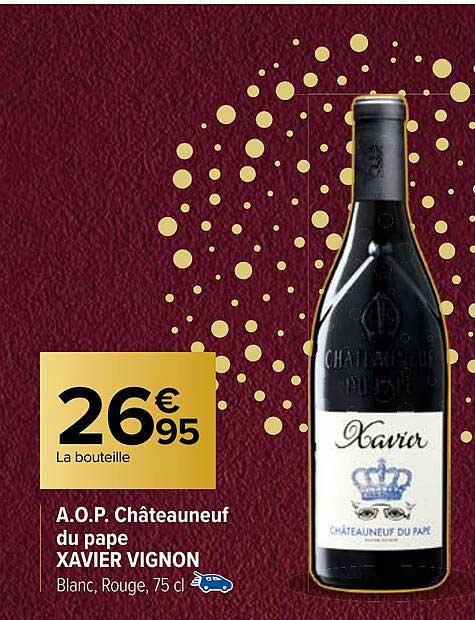 a.o.p. châteauneuf du pape xavier vignon