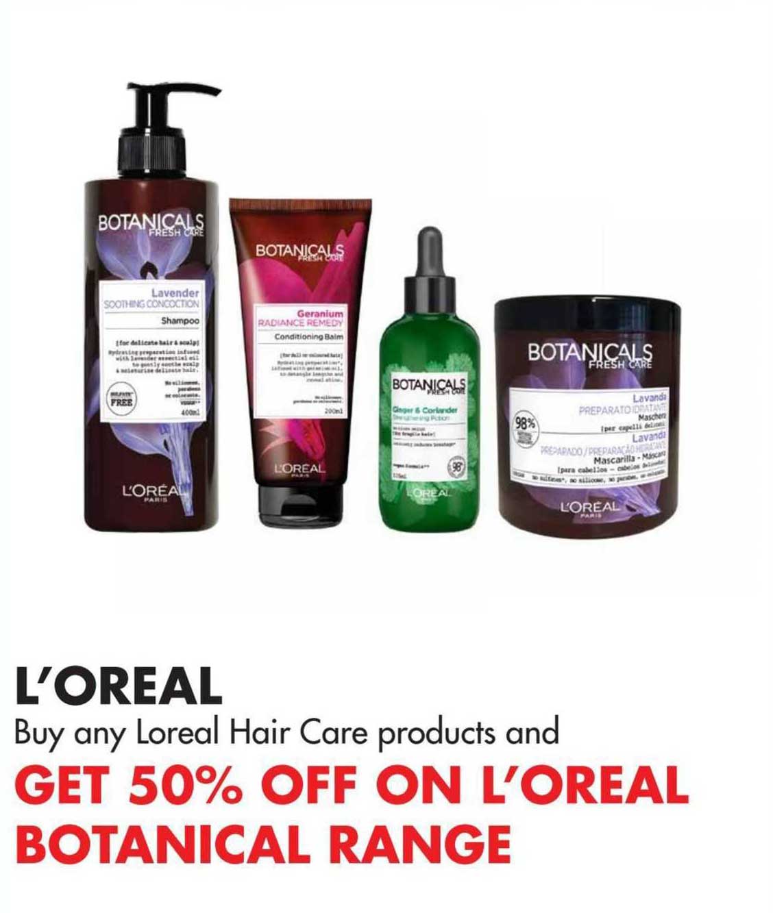 l'oreal: buy any l'oreal hair care products and get 50% off on l'oreal botanical range