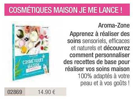 Cosmétiques Maison Je Me Lance ! Aroma Zone