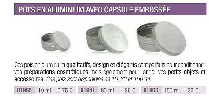pots en aluminium avec capsule embossée